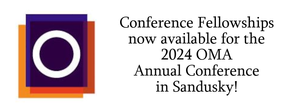 Conference Fellowships now available for the 2024 OMA Annual Conference in Sandusky