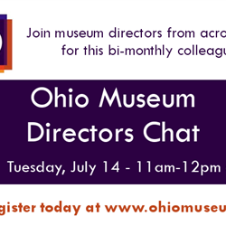 Ohio Museum Directors Chat - July 2026