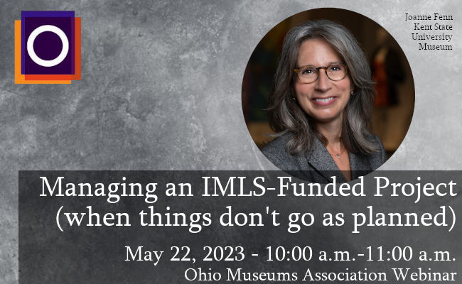 Graphic with OMA logo in corner and image of Joanne Fenn with the text, "Managing an IMLS-Funded Pro