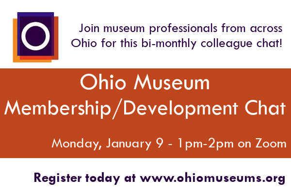 Ohio Museum Membership/Development Chat - January 9
