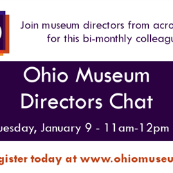 Ohio Museum Directors Chat - January 2024
