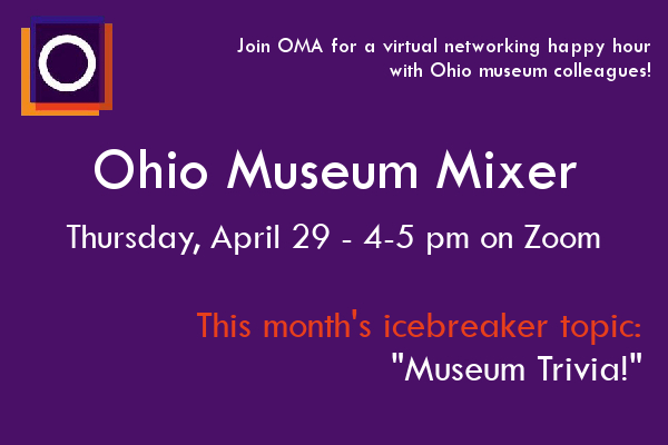 OMA's April Ohio Museum Mixer - April 29