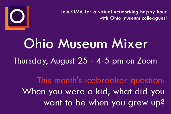 Purple background with OMA logo and text - OMA's August Ohio Museum Mixer - August 25