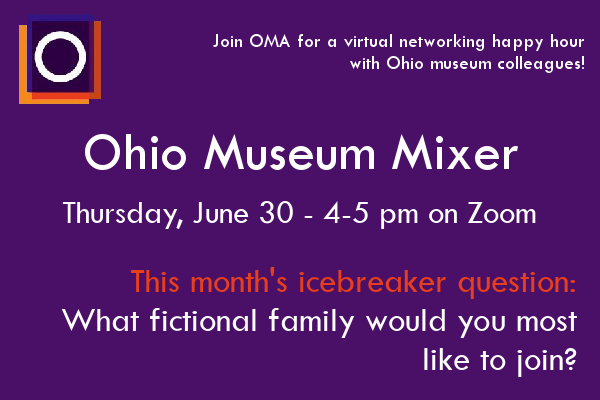 OMA's June Ohio Museum Mixer - June 30