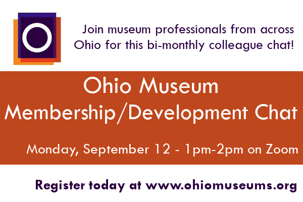 Ohio Museum Membership/Development Chat - September 12