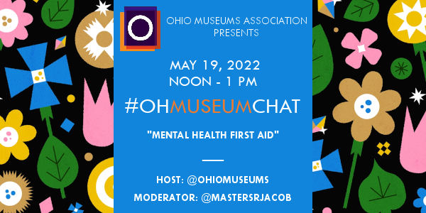 May 19, 2022 #OHMuseumChat